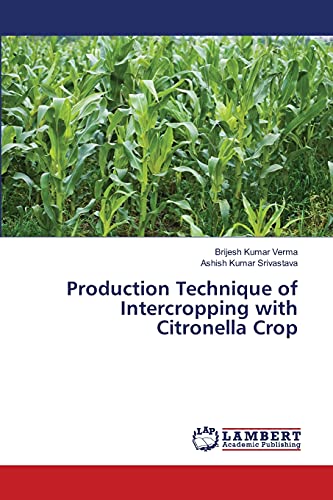 Beispielbild fr Production Technique of Intercropping with Citronella Crop zum Verkauf von Ria Christie Collections