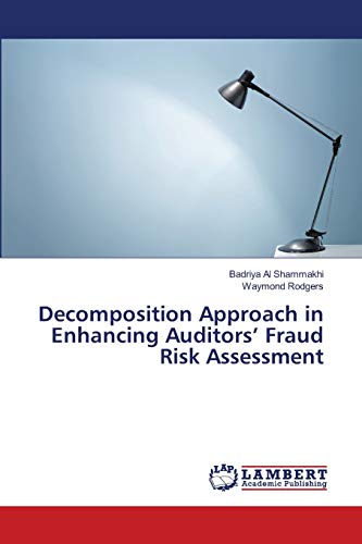 Beispielbild fr Decomposition Approach in Enhancing Auditors' Fraud Risk Assessment zum Verkauf von Lucky's Textbooks