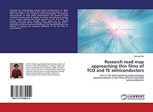 9786139834419: Research road map approaching thin films of TCO and TE semiconductors: Part 2. On electropulsing induced phase transformations in thin films of Bi-Te and AZO semiconductors