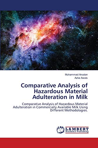 Stock image for Comparative Analysis of Hazardous Material Adulteration in Milk for sale by Lucky's Textbooks