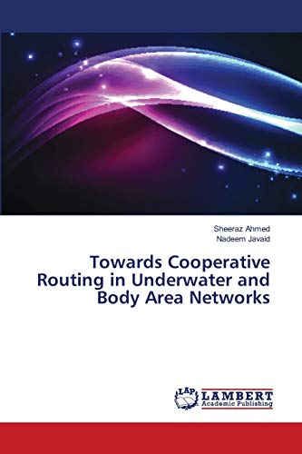 Stock image for Towards Cooperative Routing in Underwater and Body Area Networks for sale by Lucky's Textbooks