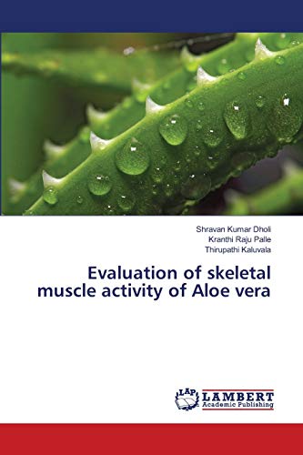 Stock image for Evaluation of skeletal muscle activity of Aloe vera for sale by Lucky's Textbooks