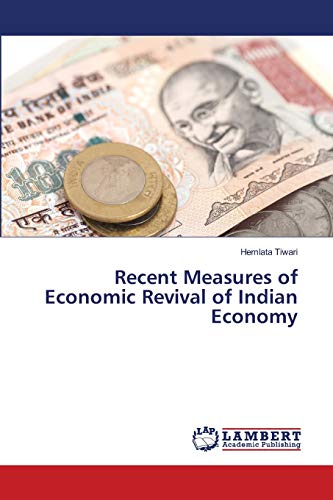 Stock image for Recent Measures of Economic Revival of Indian Economy for sale by Lucky's Textbooks