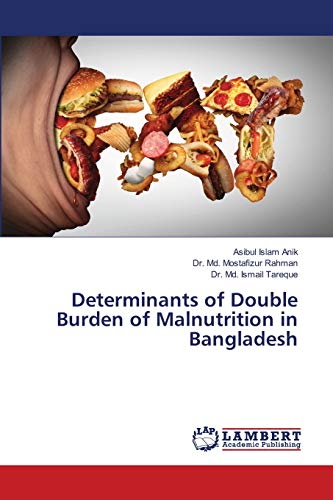 Stock image for Determinants of Double Burden of Malnutrition in Bangladesh for sale by Lucky's Textbooks