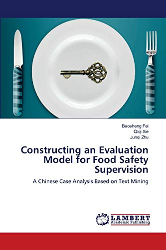 Stock image for Constructing an Evaluation Model for Food Safety Supervision for sale by Lucky's Textbooks