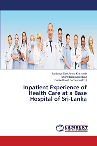 9786139880331: Inpatient Experience of Health Care at a Base Hospital of Sri-Lanka