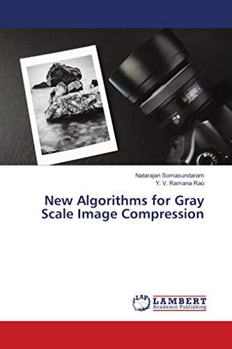 9786139886531: New Algorithms for Gray Scale Image Compression