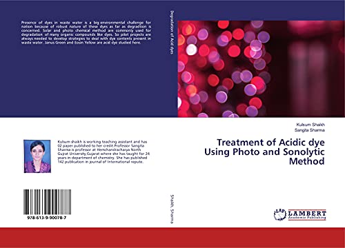 Beispielbild fr Treatment of Acidic dye Using Photo and Sonolytic Method zum Verkauf von WorldofBooks