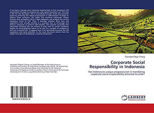 9786139922314: Corporate Social Responsibility in Indonesia: Has Indonesia's unique progressivism in mandating corporate social responsibility achieved its ends?