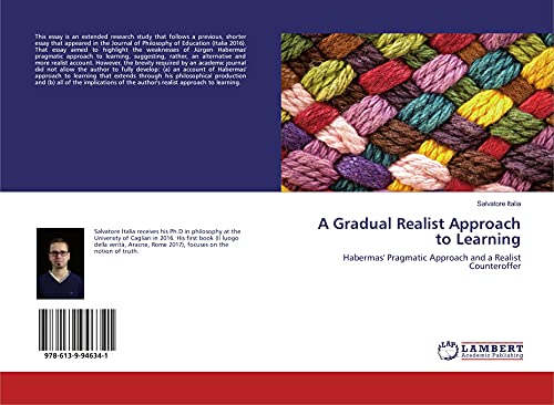 9786139946341: A Gradual Realist Approach to Learning: Habermas' Pragmatic Approach and a Realist Counteroffer