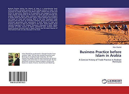 Stock image for Business Practice before Islam in Arabia: A Concise History of Trade Practice in Arabian Peninsula for sale by Books Unplugged
