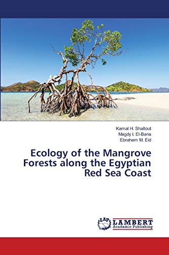 Imagen de archivo de Ecology of the Mangrove Forests along the Egyptian Red Sea Coast a la venta por Lucky's Textbooks