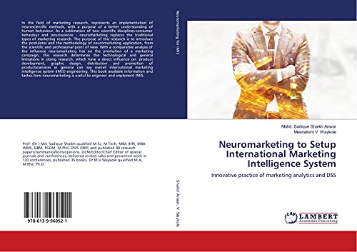Stock image for Neuromarketing to Setup International Marketing Intelligence System: Innovative practice of marketing analytics and DSS for sale by WorldofBooks