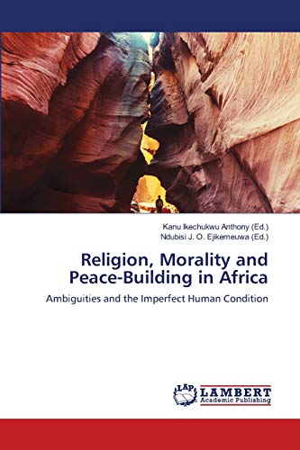 9786139974788: Religion, Morality and Peace-Building in Africa