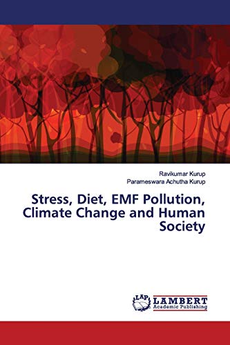 Stock image for Stress, Diet, EMF Pollution, Climate Change and Human Society for sale by Lucky's Textbooks