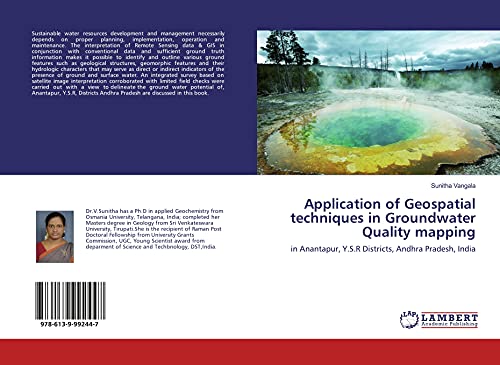 Stock image for Application of Geospatial techniques in Groundwater Quality mapping: in Anantapur, Y.S.R Districts, Andhra Pradesh, India for sale by Reuseabook
