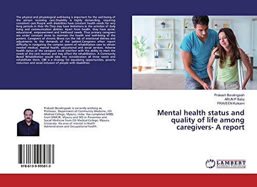 9786139995813: Mental health status and quality of life among caregivers- A report