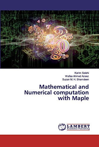 Stock image for Mathematical and Numerical computation with Maple for sale by Lucky's Textbooks