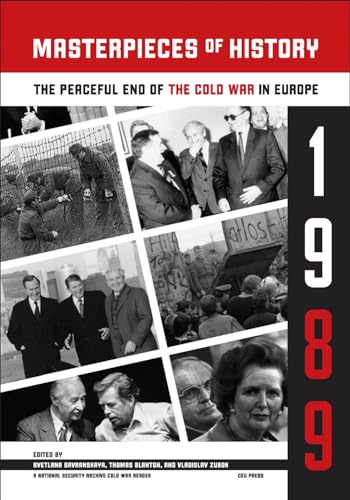 Stock image for Masterpieces of History: The Peaceful End of the Cold War (National Security Archive Cold War Readers): The Peaceful End of the Cold War in Europe, 1990 for sale by HALCYON BOOKS