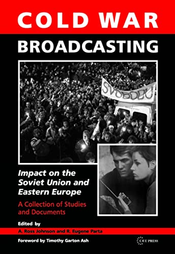 9786155225079: Cold War Broadcasting: Impact on the Soviet Union and Eastern Europe