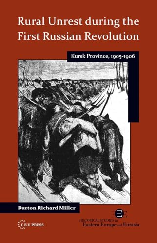 9786155225178: Rural Unrest During the First Russian Revolution: Kursk Province, 1905-1906: 01