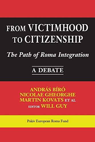 Stock image for From Victomhood to Citizenship : The Path of Roma Integration - A Debate for sale by Better World Books