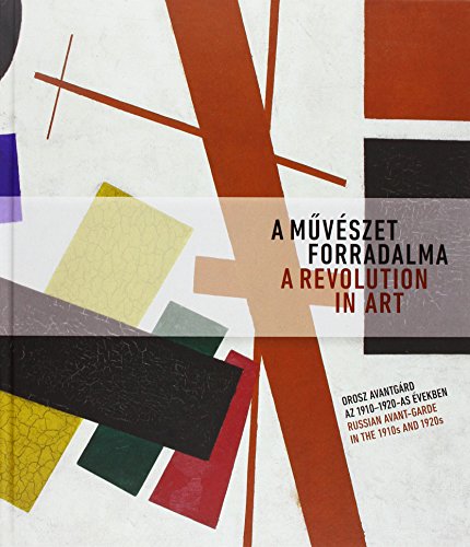 9786155304521: A Revolution in Art: Russian Avant-Garde in the 1910s and 1920s: Avant-Garde Works from the Collection of the Ekaterinburg Museum of Fine Arts