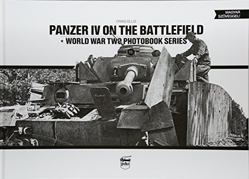 Beispielbild fr Panzer IV on the Battlefield: World War 2 Photobook Series: 10 zum Verkauf von Blackwell's