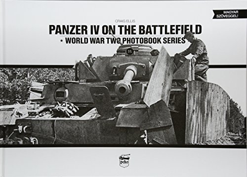 Stock image for Panzer IV on the Battlefield: World War 2 Photobook Series: 10 for sale by Blackwell's