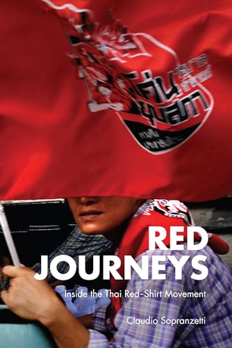 Stock image for Red Journeys: Inside the Thai Red-Shirt Movement for sale by Kennys Bookshop and Art Galleries Ltd.