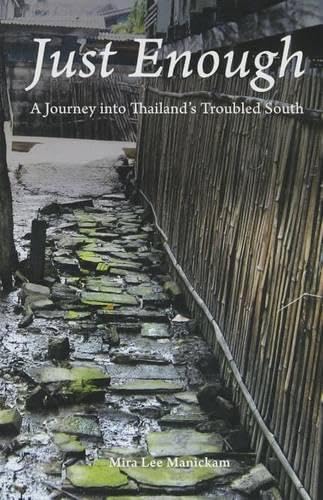 9786162150548: Just Enough: A Journey into Thailand's Troubled South