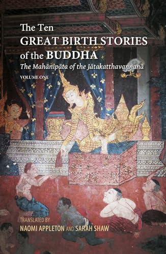Stock image for The Ten Great Birth Stories of the Buddha   The Mahanipata of the Jatakatthavanonoana for sale by Revaluation Books