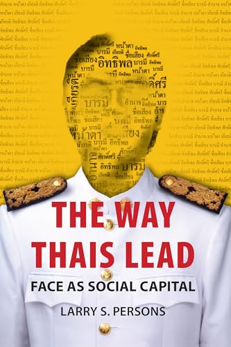 Imagen de archivo de The Way Thais Lead: Face as Social Capital (Paperback or Softback) a la venta por BargainBookStores