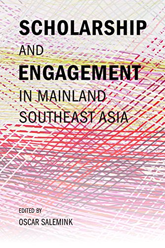 Stock image for Scholarship and Engagement in Mainland Southeast Asia A Festschrift in Honor of Achan Chayan Vaddhanaphuti for sale by COLLINS BOOKS