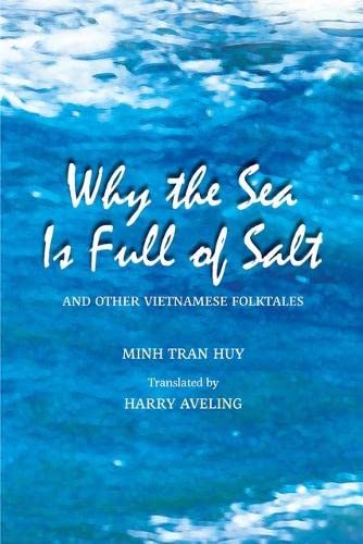 Stock image for Why the Sea Is Full of Salt and Other Vietnamese Folktales for sale by Kennys Bookshop and Art Galleries Ltd.