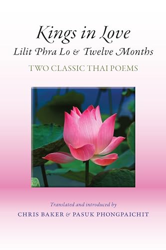 Stock image for Kings in Love: Lilit Phra Lo and Twelve Months: Two classic Thai poems for sale by Kennys Bookshop and Art Galleries Ltd.