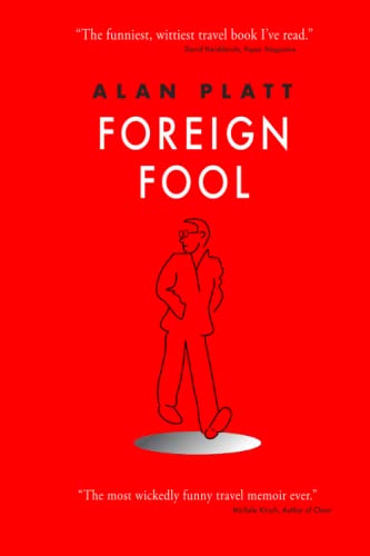 Stock image for Foreign Fool: Funny Travel Tales For The Reader, Embarrassing Travel Disasters For The Author. for sale by SecondSale