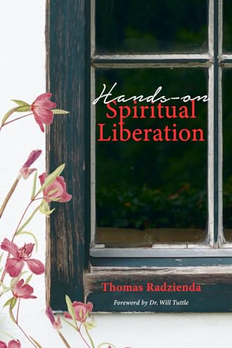 Stock image for Hands-on Spiritual Liberation: Nurturing your inner Wisdom for sale by GreatBookPrices