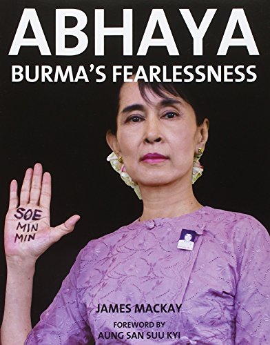 Beispielbild fr Abhaya: Burma's Fearlessness zum Verkauf von medimops