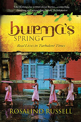 Beispielbild fr Burma's Spring: Real Lives in Turbulent Times zum Verkauf von Brook Bookstore