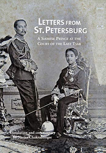 Stock image for Letters from St. Petersburg: A Siamese Prince at the Court of the Last Tsar for sale by Russian Hill Bookstore