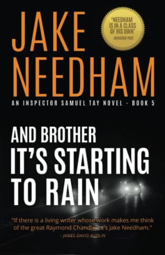 Stock image for AND BROTHER IT'S STARTING TO RAIN: Samuel Tay #5 (THE INSPECTOR SAMUEL TAY NOVELS) for sale by HPB-Ruby