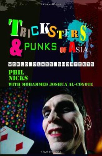 Imagen de archivo de Tricksters and Punks of Asia: World Class Shortcuts a la venta por MK BOOK SERVICES