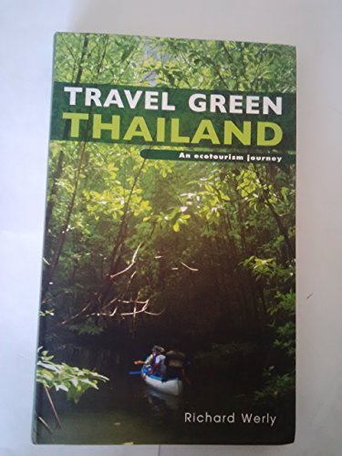 Beispielbild fr Travel Green Thailand. An ecotourism journey. zum Verkauf von Antiquariat Christoph Wilde