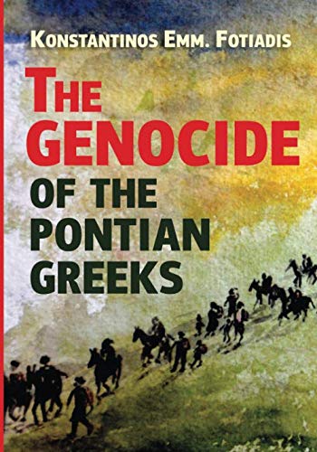 Stock image for The Genocide of the Pontian Greeks for sale by GF Books, Inc.