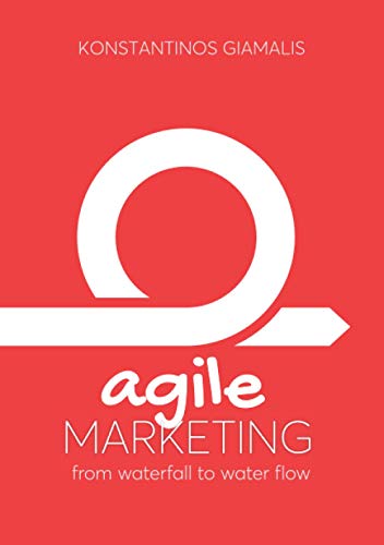 Beispielbild fr Agile Marketing: From Waterfall to Water Flow zum Verkauf von Book Deals