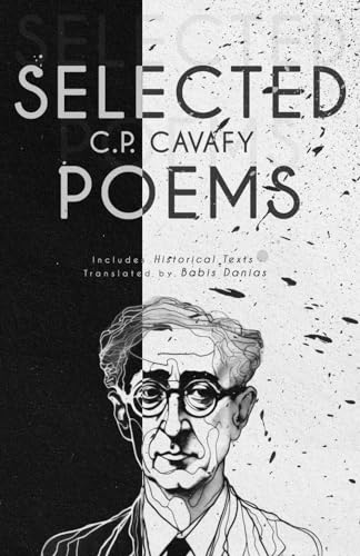 Beispielbild fr C. P. Cavafy Selected Poems (A New Translation): Includes Historical Texts zum Verkauf von GF Books, Inc.