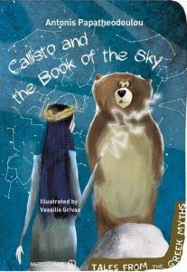 Stock image for Callisto and the Book of the Sky - Tales from the Greek Myths for sale by Better World Books