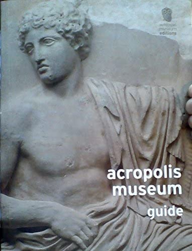 Beispielbild fr Acropolis Museum Guide zum Verkauf von tLighthouse Books