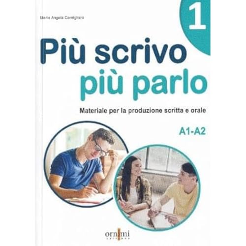 9786185554071: Pi scrivo pi parlo (A1-A2) Materiale per la produzione scritta e orale in italiano (Vol. 1)